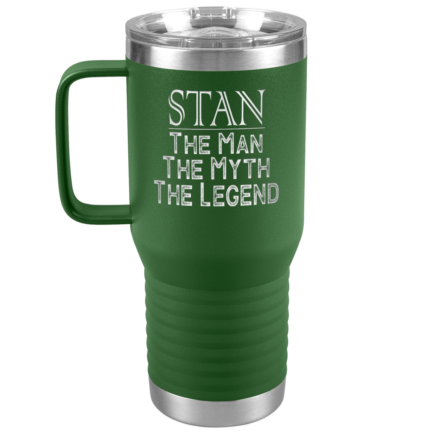 Name Tumbler Stan the Man the Myth the Legend