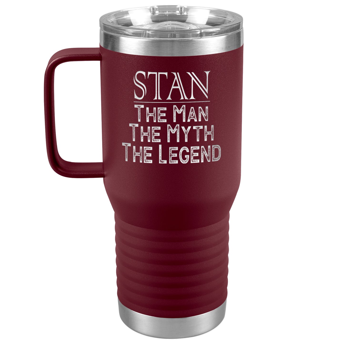 Name Tumbler Stan the Man the Myth the Legend