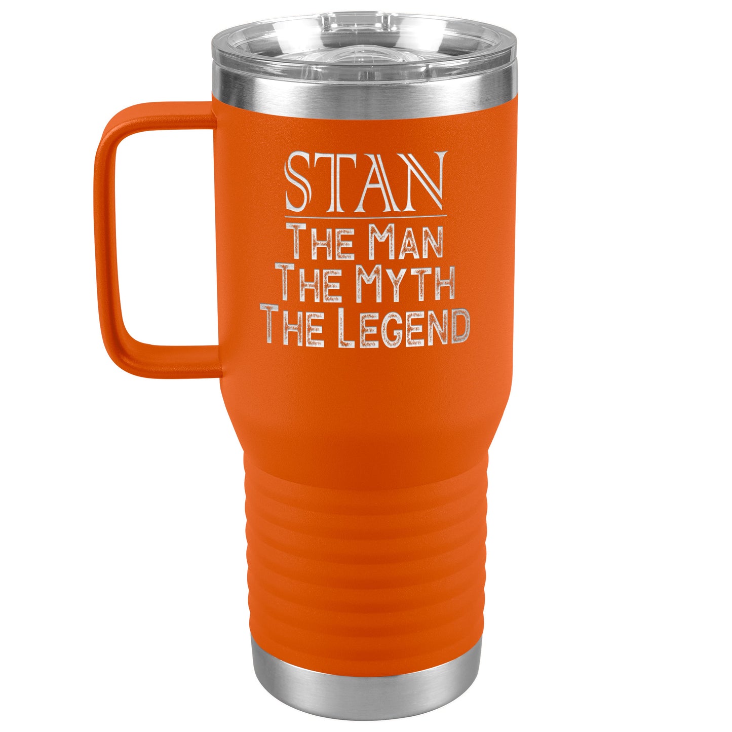 Name Tumbler Stan the Man the Myth the Legend