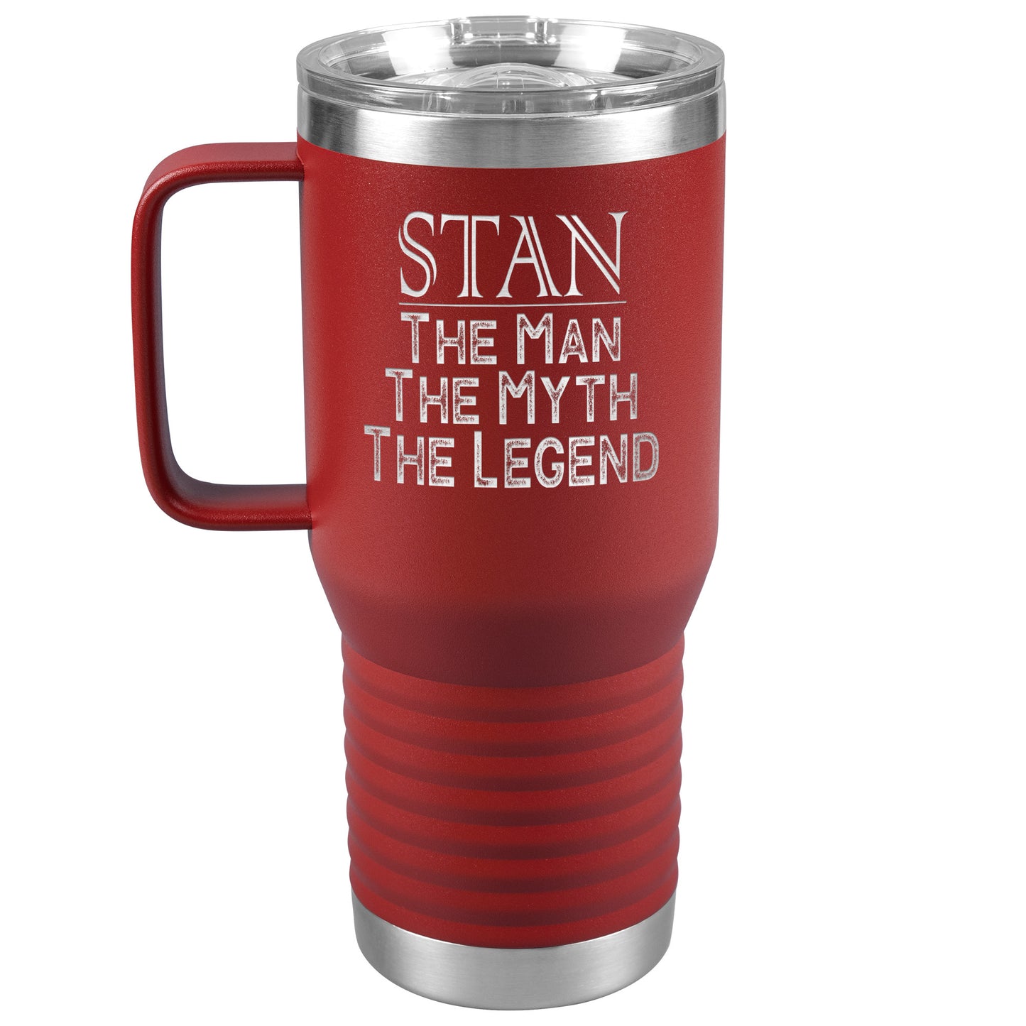 Name Tumbler Stan the Man the Myth the Legend