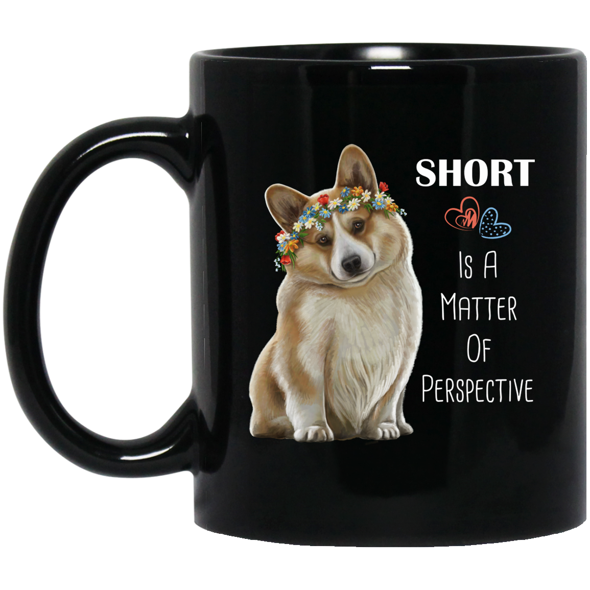 Corgi Mug, Corgi Gifts, Short Is A Matter Of Perspective - GoneBold.gift