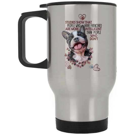 French Bulldog Travel Mug, People Who Have Frenchies - GoneBold.gift