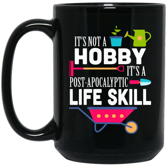 Funny Mug Garden Not Hobby Black Coffee Mugs - GoneBold.gift