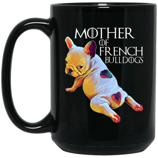 French Bulldog Coffee Mug - Mother of Bulldogs - GoneBold.gift