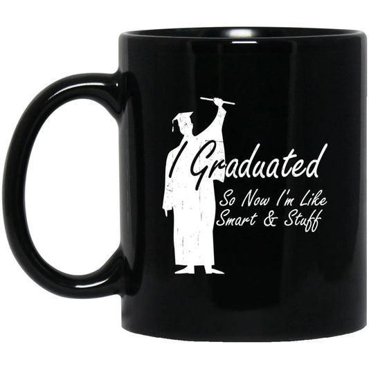 I Graduated Funny Black Coffee Mugs - GoneBold.gift