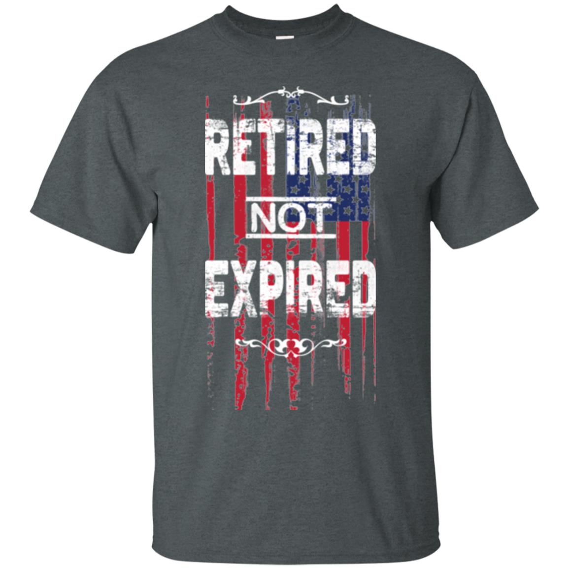 Retired Not Expired T-Shirt - GoneBold.gift