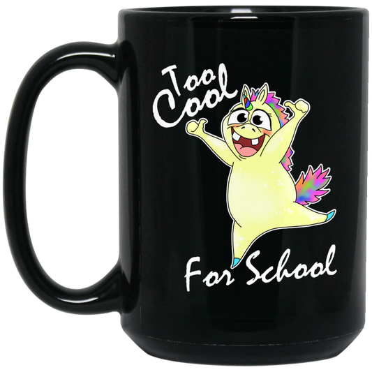 Funny Unicorn Mug - Too Cool For School - GoneBold.gift
