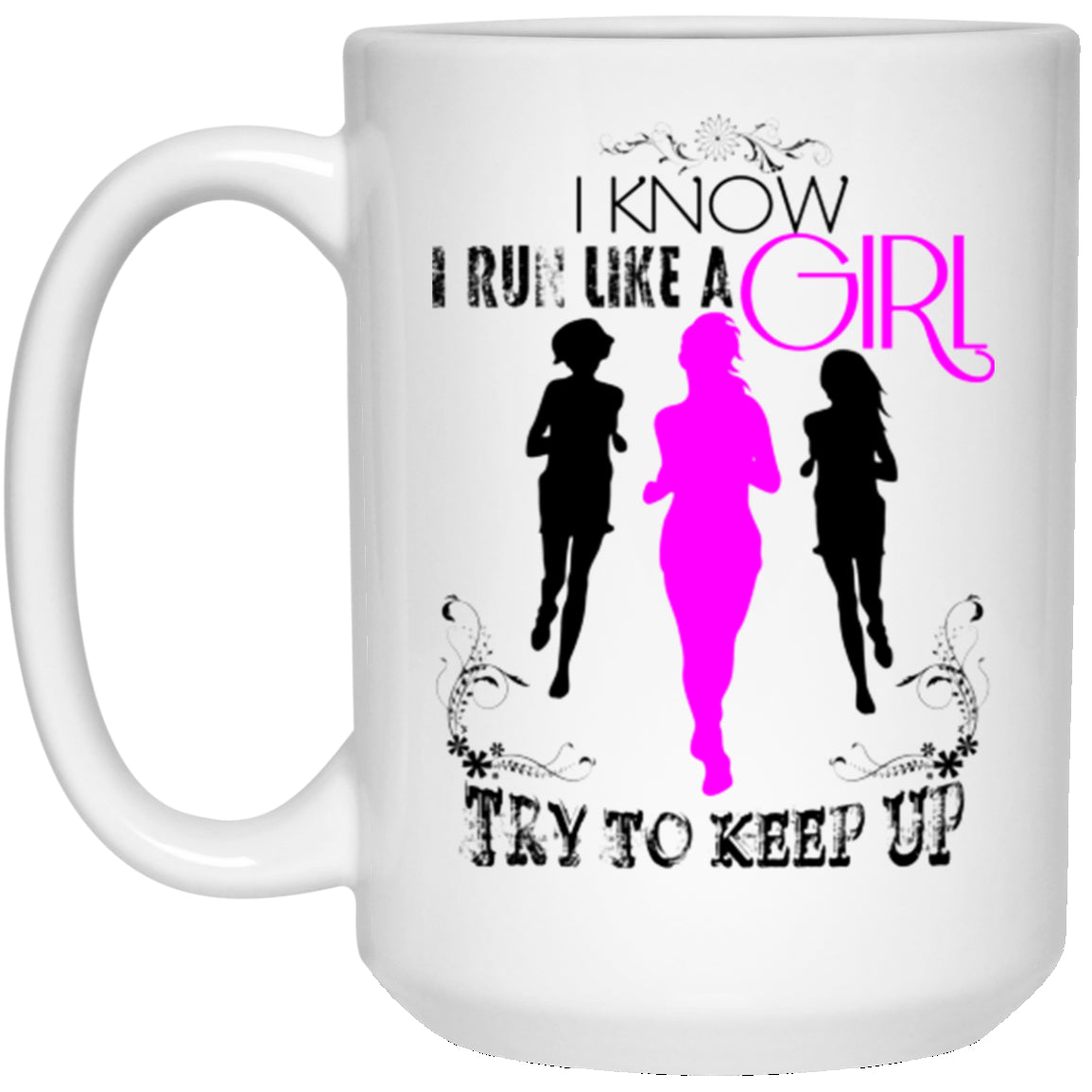Run Like A Girl Mug Funny White Mugs - GoneBold.gift