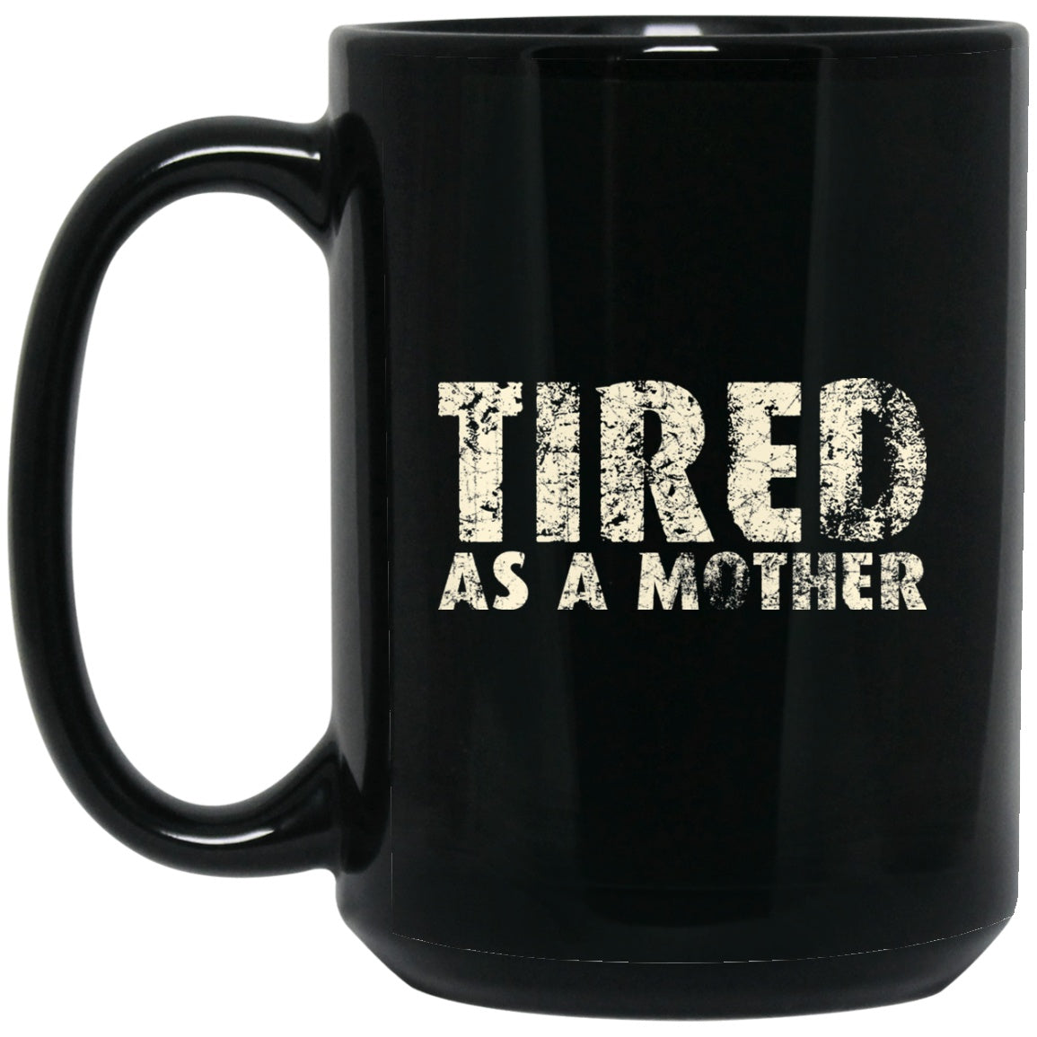 Gift For Mom Tiered As A Mother Black Coffee Mugs - GoneBold.gift
