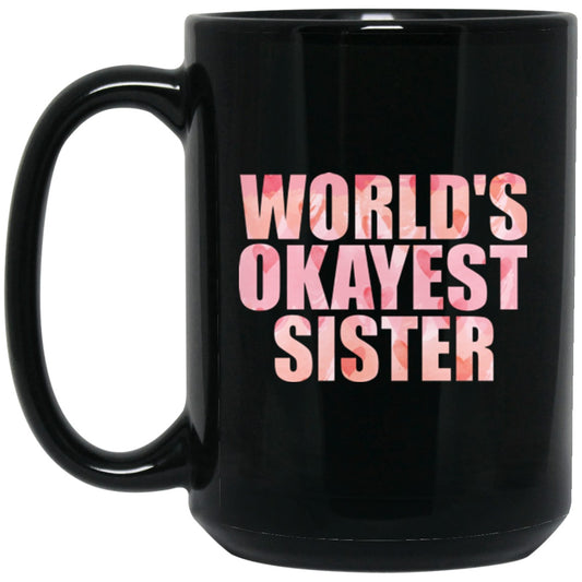 Funny Mug for Sister Black Coffee Mugs - GoneBold.gift