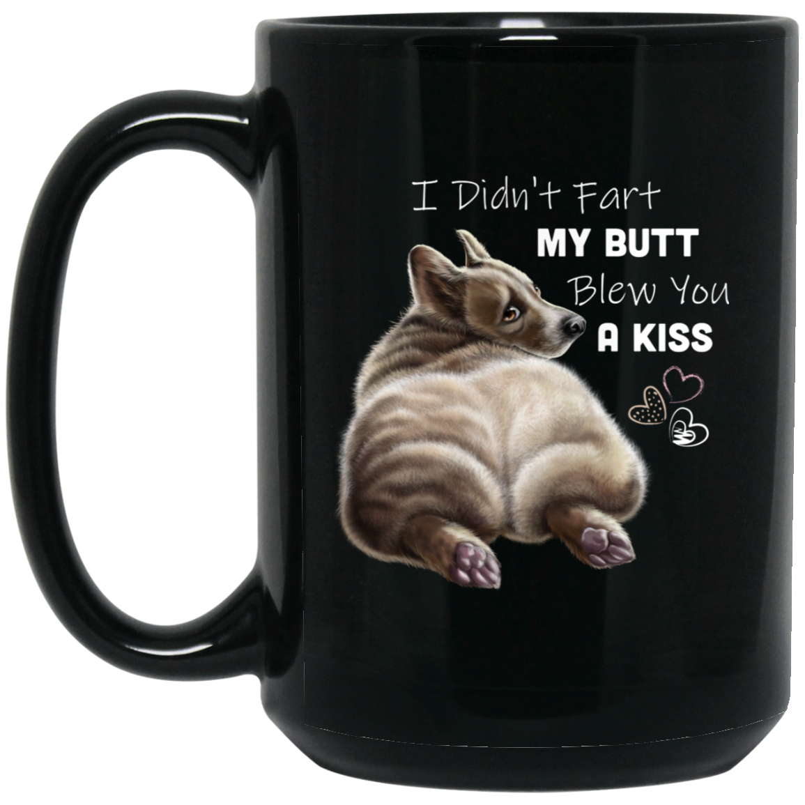 Corgi Mug, Corgi Gifts, I Didn't Fart My Butt Blew You A Kiss - GoneBold.gift