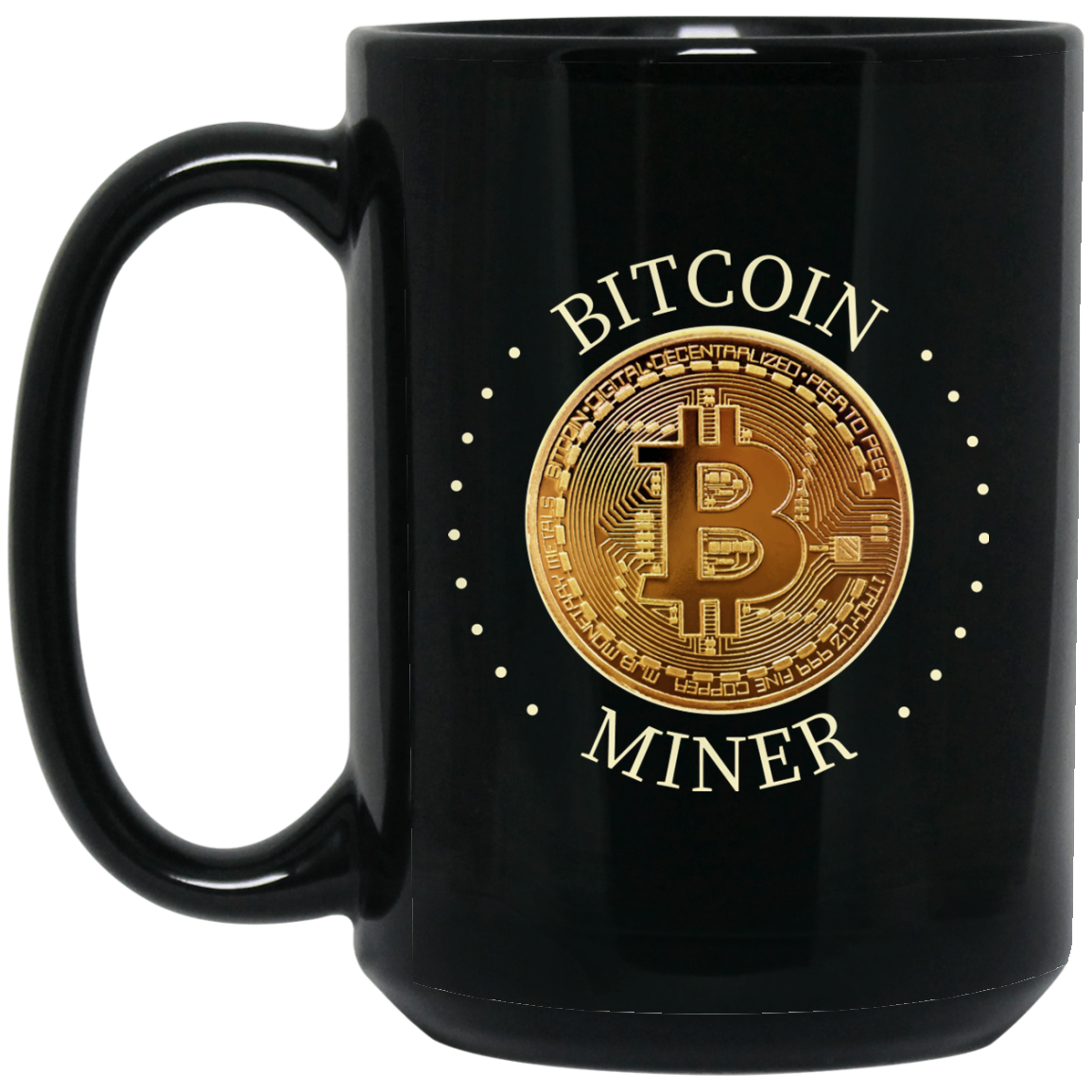 Bitcoin Miner - Bitcoin Mug - GoneBold.gift