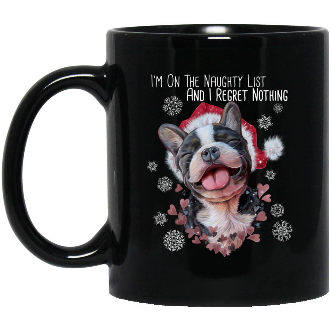 French Bulldog Christmas Mug - I Am On A Naughty List And I Regret Nothing - GoneBold.gift