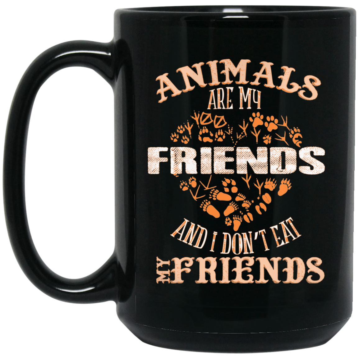 Vegan Mug - Animals Are My Friends And I Don't Eat My Friends, Vegan Gifts - GoneBold.gift