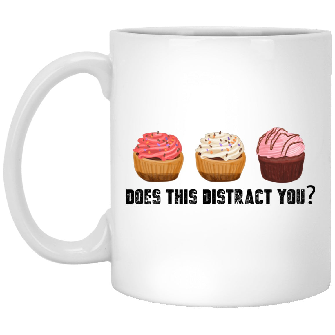 Funny Mug Cupcakes White Mugs - GoneBold.gift