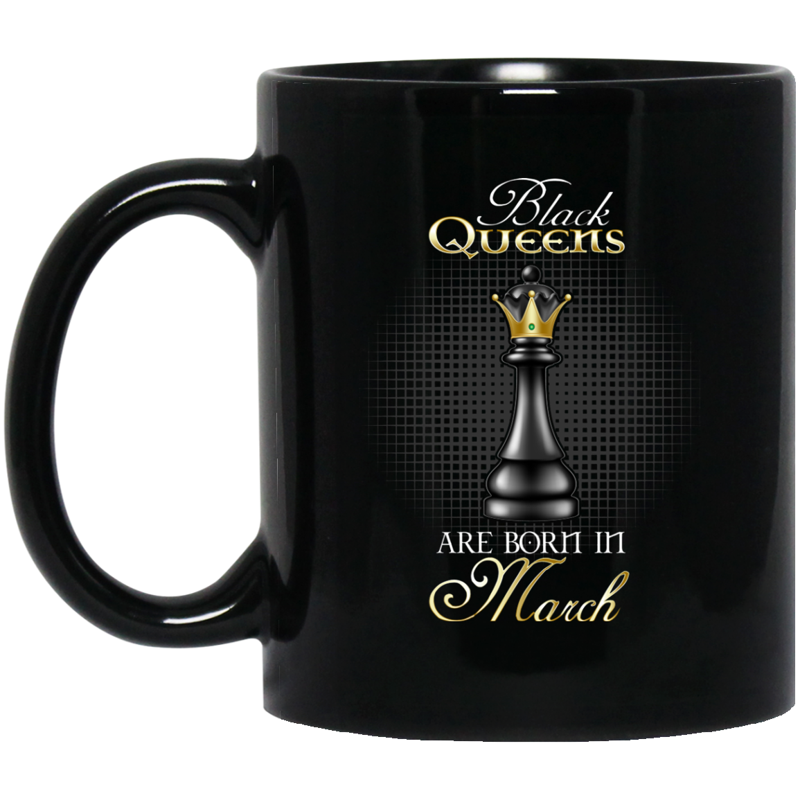 Black Queens Are Born In March Coffee Mug - GoneBold.gift