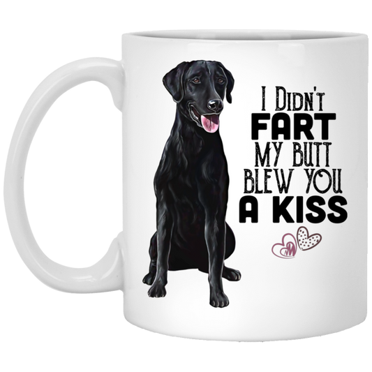 Black lab, Labrador Coffee Mug, I Didn't Fart My Butt Blew You A Kiss - GoneBold.gift