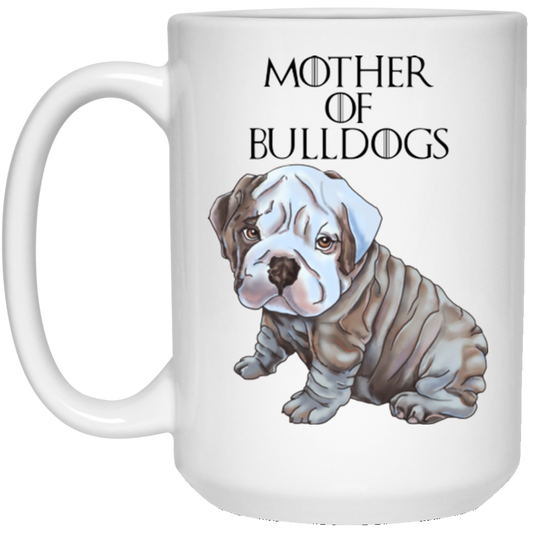 English Bulldog Mug - Mother of Bulldogs - GoneBold.gift