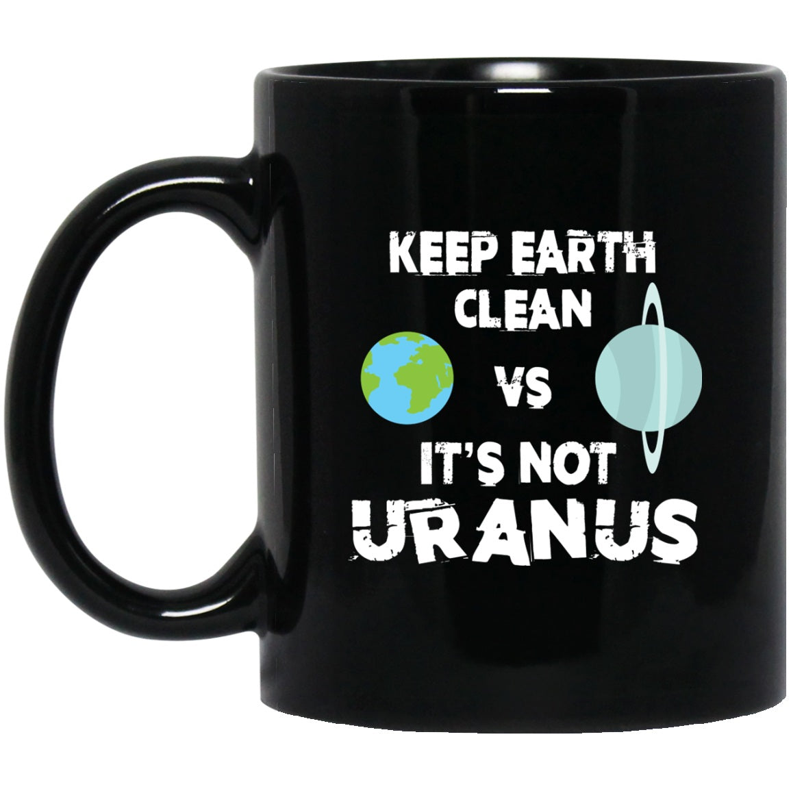 Global Warming Uranus Funny Black Coffee Mugs - GoneBold.gift