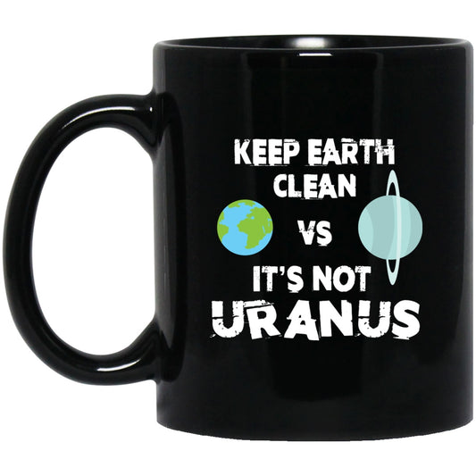 Global Warming Uranus Funny Black Coffee Mugs - GoneBold.gift
