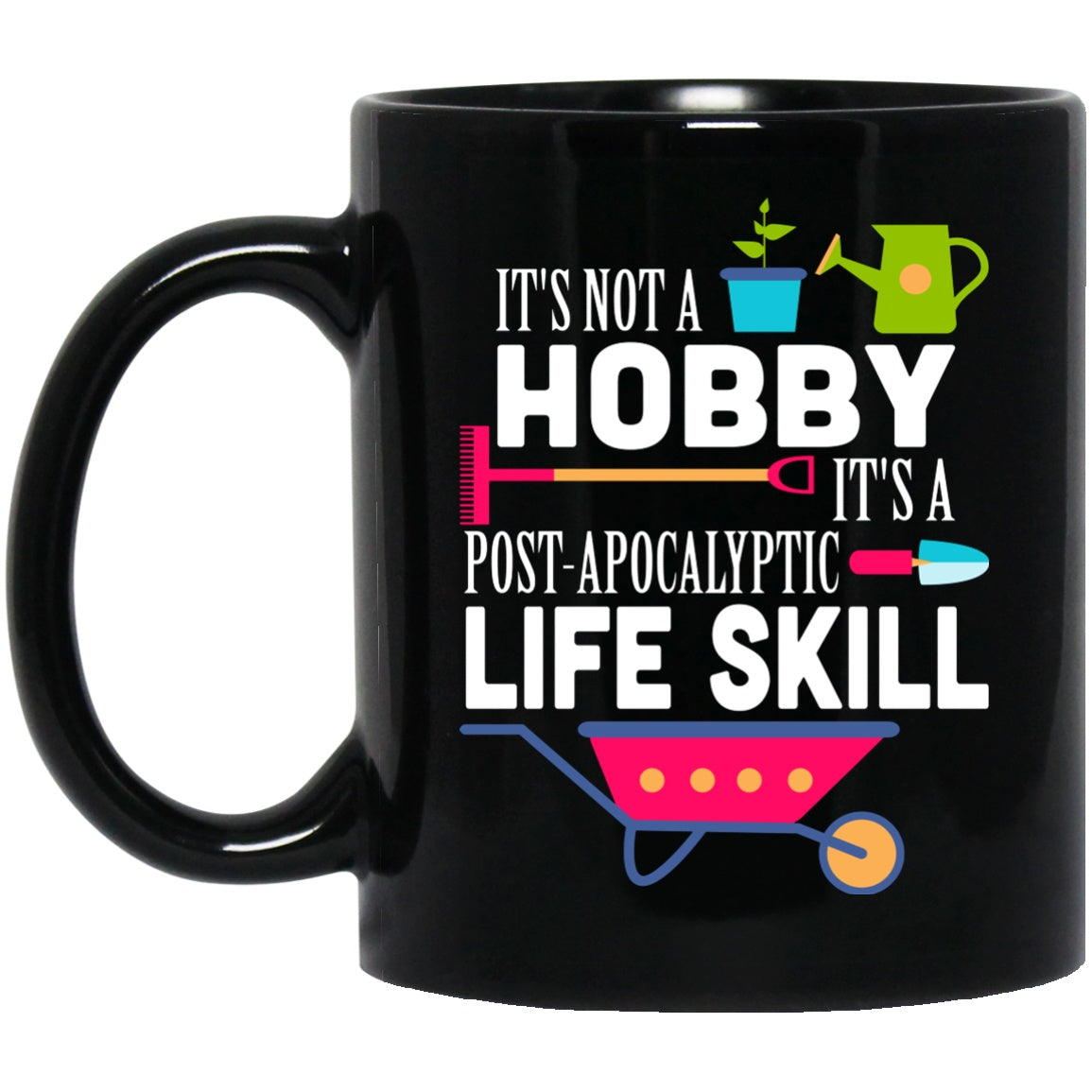 Funny Mug Garden Not Hobby Black Coffee Mugs - GoneBold.gift