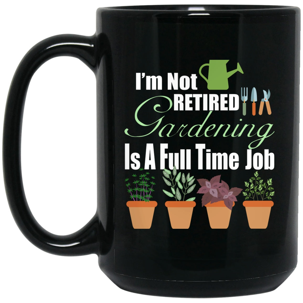 Funny Mug Love to Garden Not Retired Black Coffee Mugs - GoneBold.gift