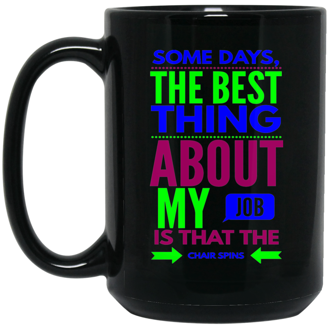 Best Thing About My Job Coffee Mugs - GoneBold.gift