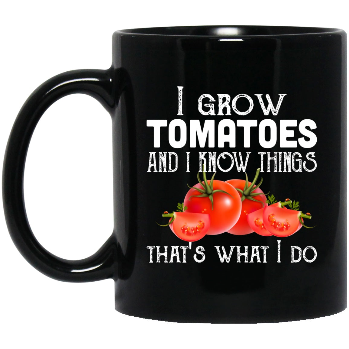 Funny Garden Mug Grow Tomatoes Black Coffee Mugs - GoneBold.gift