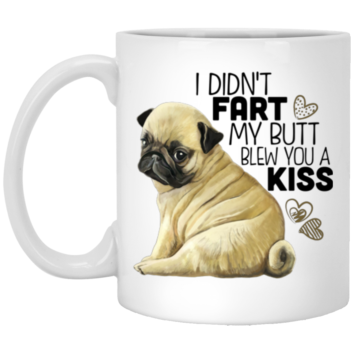 Pug Mug - Fart Joke Funny Mug - GoneBold.gift