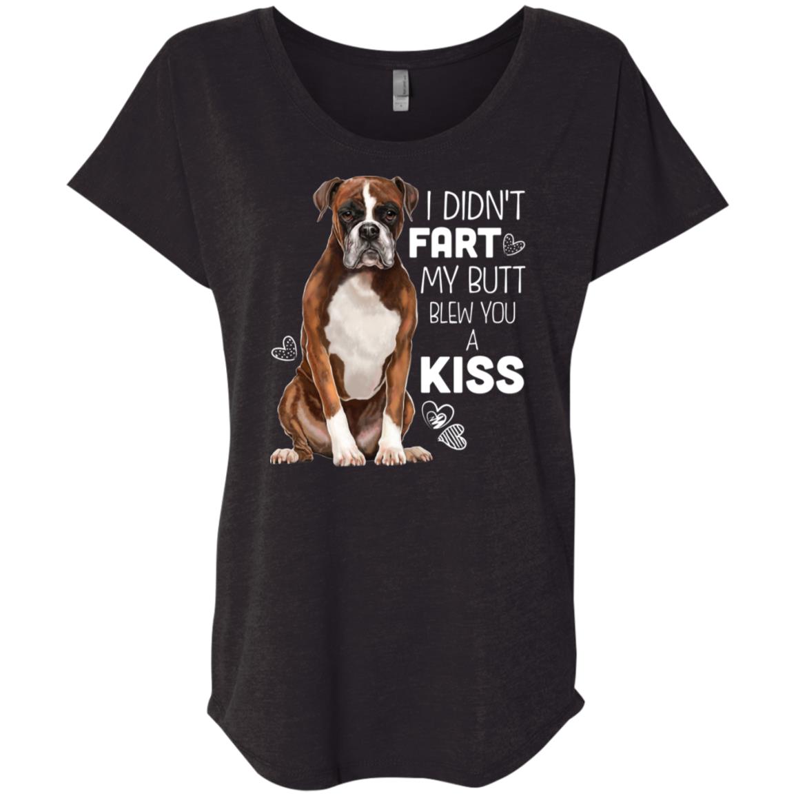Boxer Dog Shirt For Women - I Didn't Fart My Butt Blew You A Kiss - GoneBold.gift