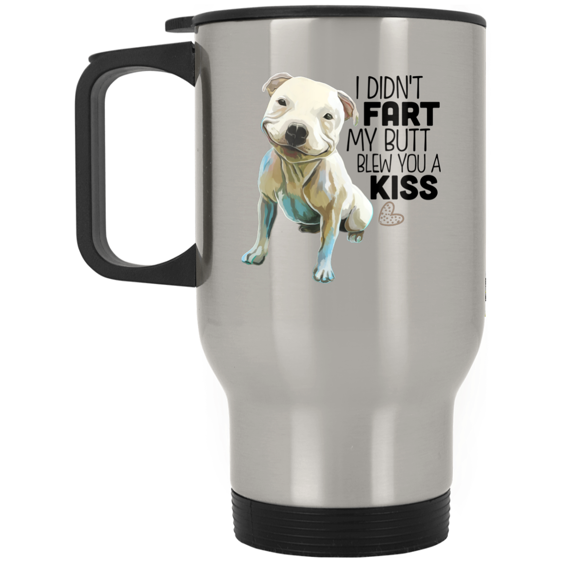 Pit Bull Funny Stainless Travel Mug - GoneBold.gift