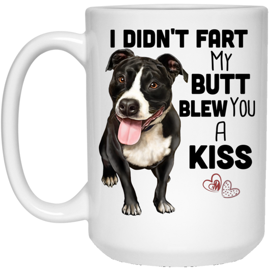 Pit Bull Gifts, Pit Bull Mug - I Didn't Fart My Butt Blew You A Kiss - GoneBold.gift