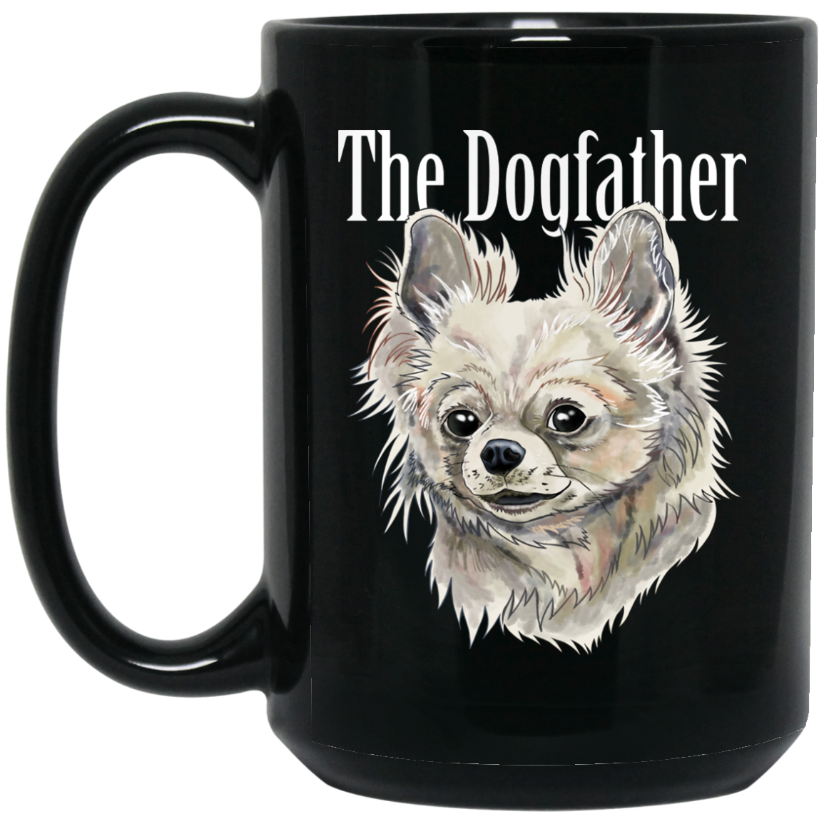 Chihuahua Mug - Dogfather Black Coffee Mugs - GoneBold.gift