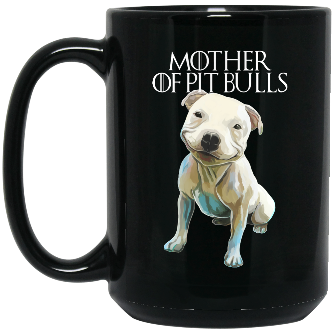Pit bull Mug - Mother of Pit bulls Black Coffee Mug for Pit bull mom - GoneBold.gift