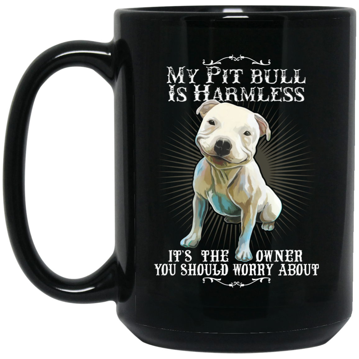 Pit Bull Mug - Funny Dogs - My Pit bull is Harmless Black Mugs - GoneBold.gift