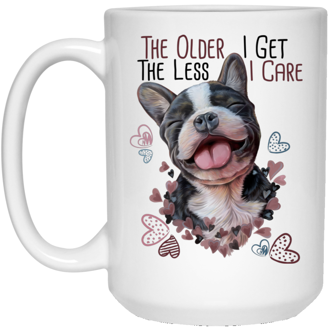 French Bulldog Gifts, Funny Mug - The Older I Get The Less I Care - GoneBold.gift