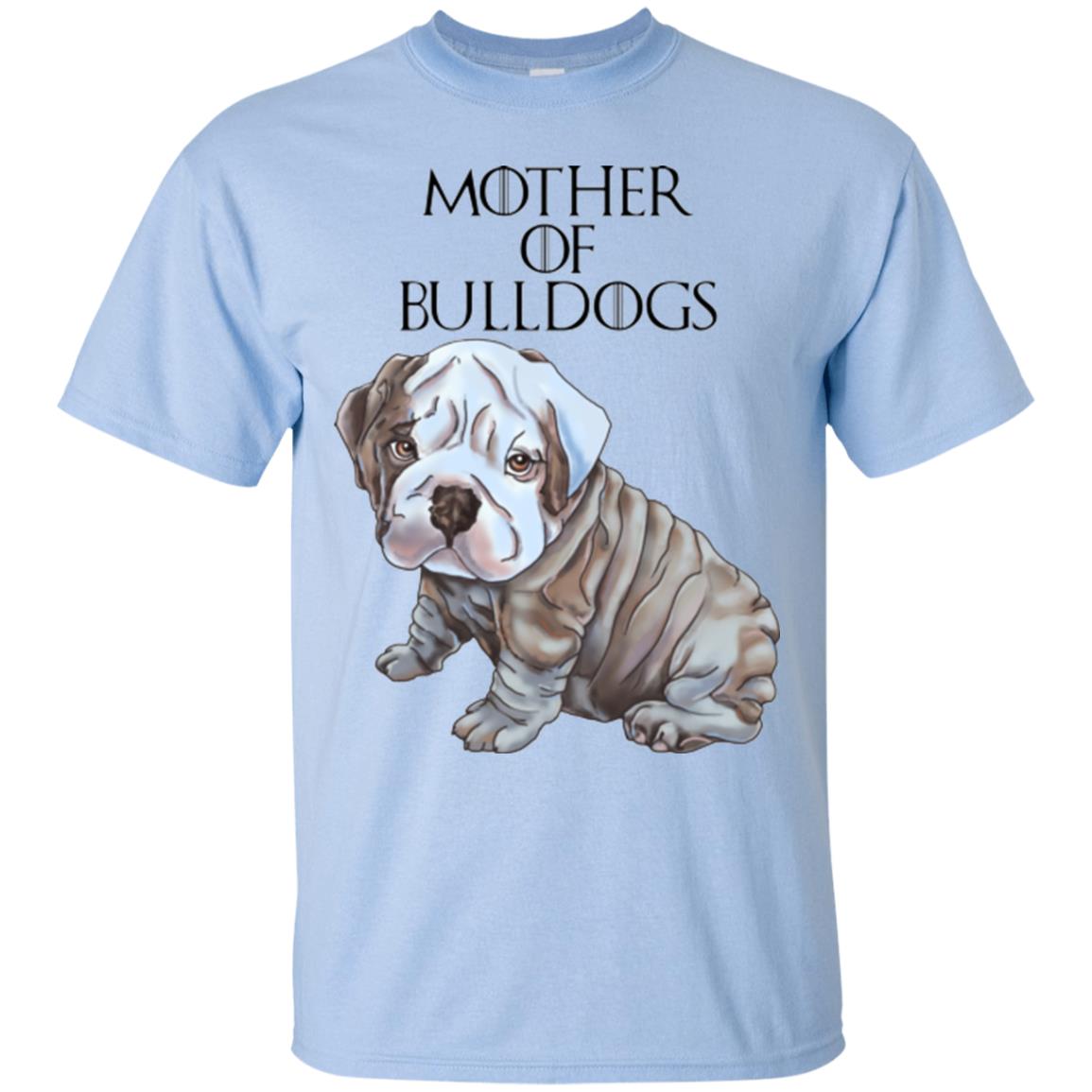 English Bulldog Shirt For Women, Girls - Mother of Bulldogs - GoneBold.gift