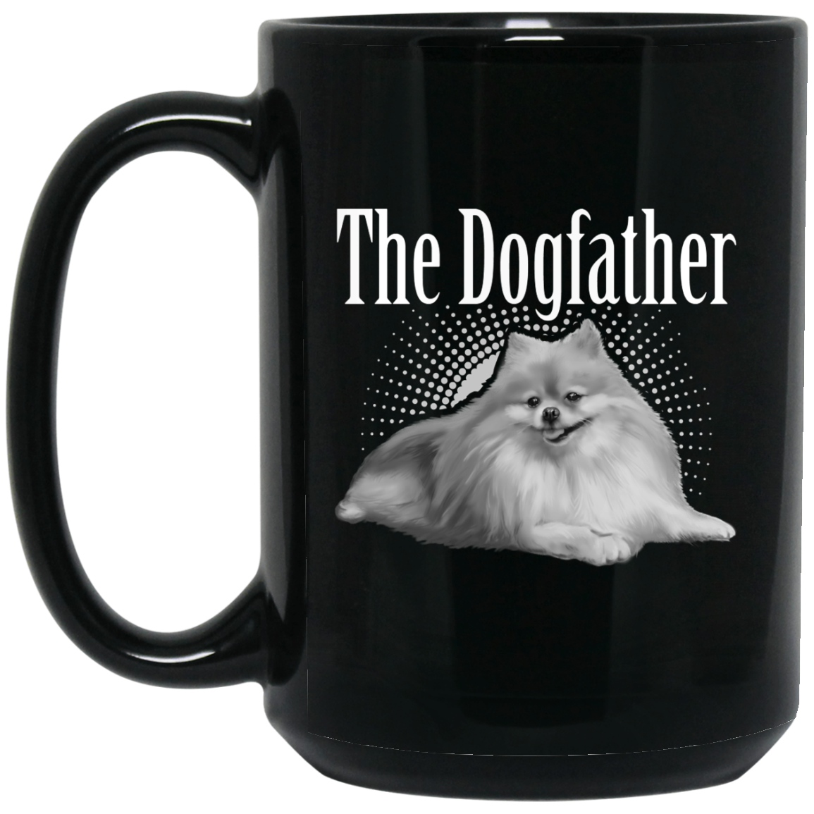 Pomeranian Mug - Dogfather Black Coffee Mugs - GoneBold.gift