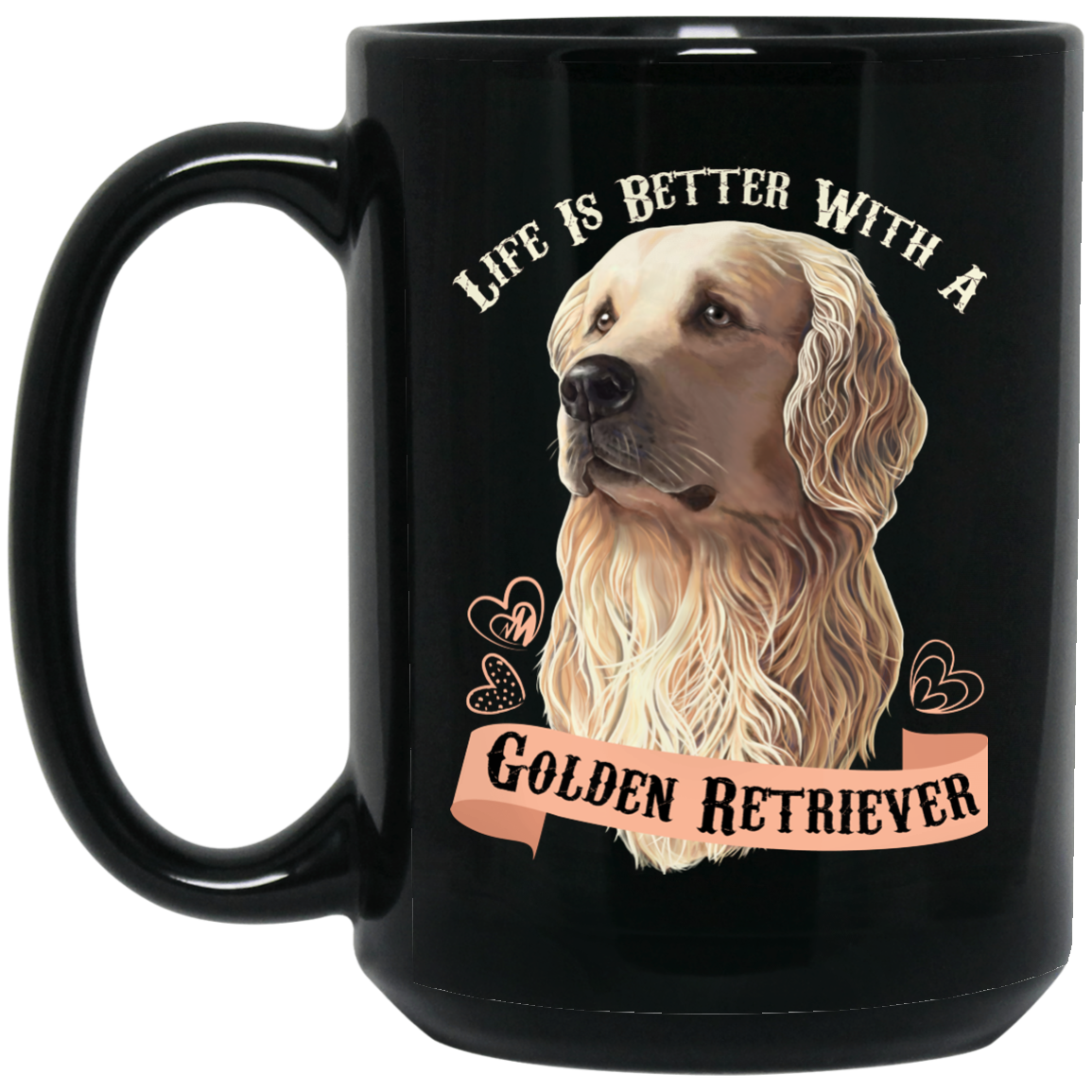Golden Retriever Dog Mug - Life Is Better With A Golden Retriever - GoneBold.gift