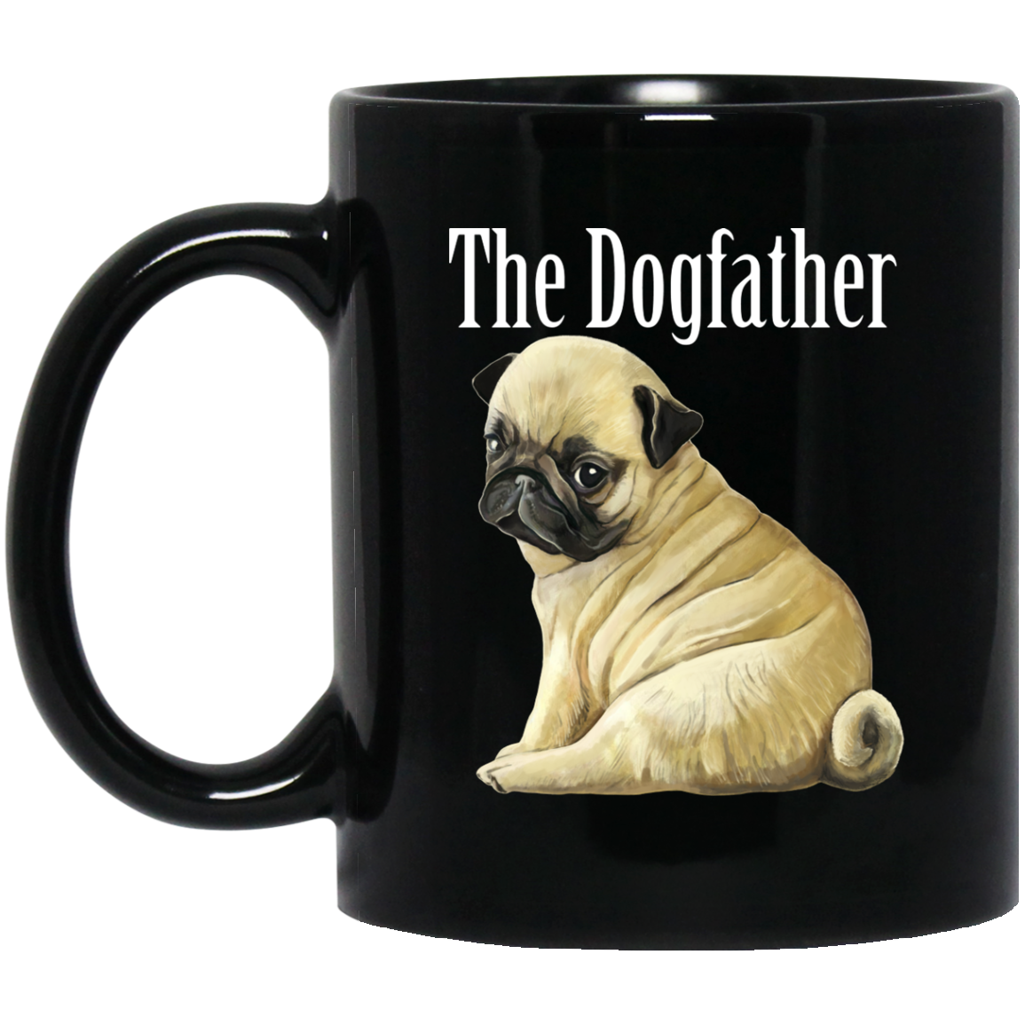 Pug mug - Dogfather Black Coffee Mugs - GoneBold.gift