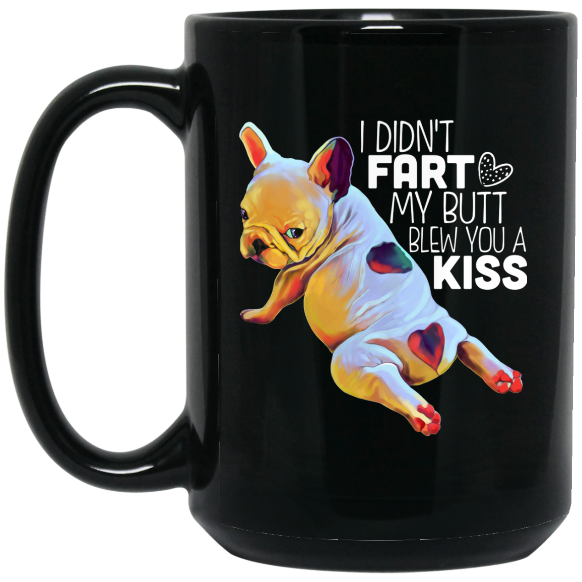 French Bulldog Mug - Funny Coffee Mug - GoneBold.gift