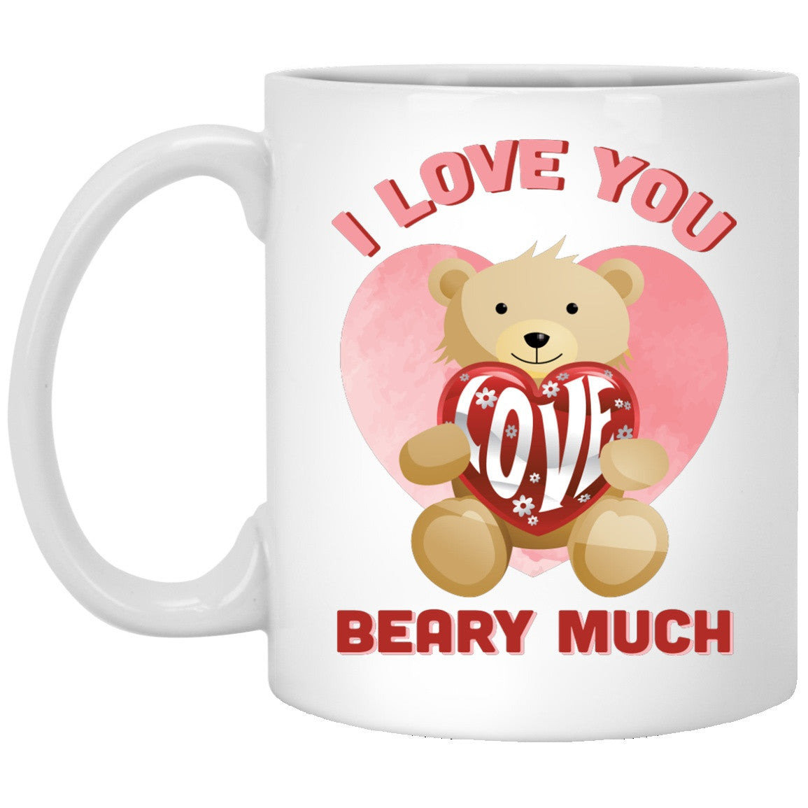 I Love You Beary Much - Mugs & Beer Steins - GoneBold.gift