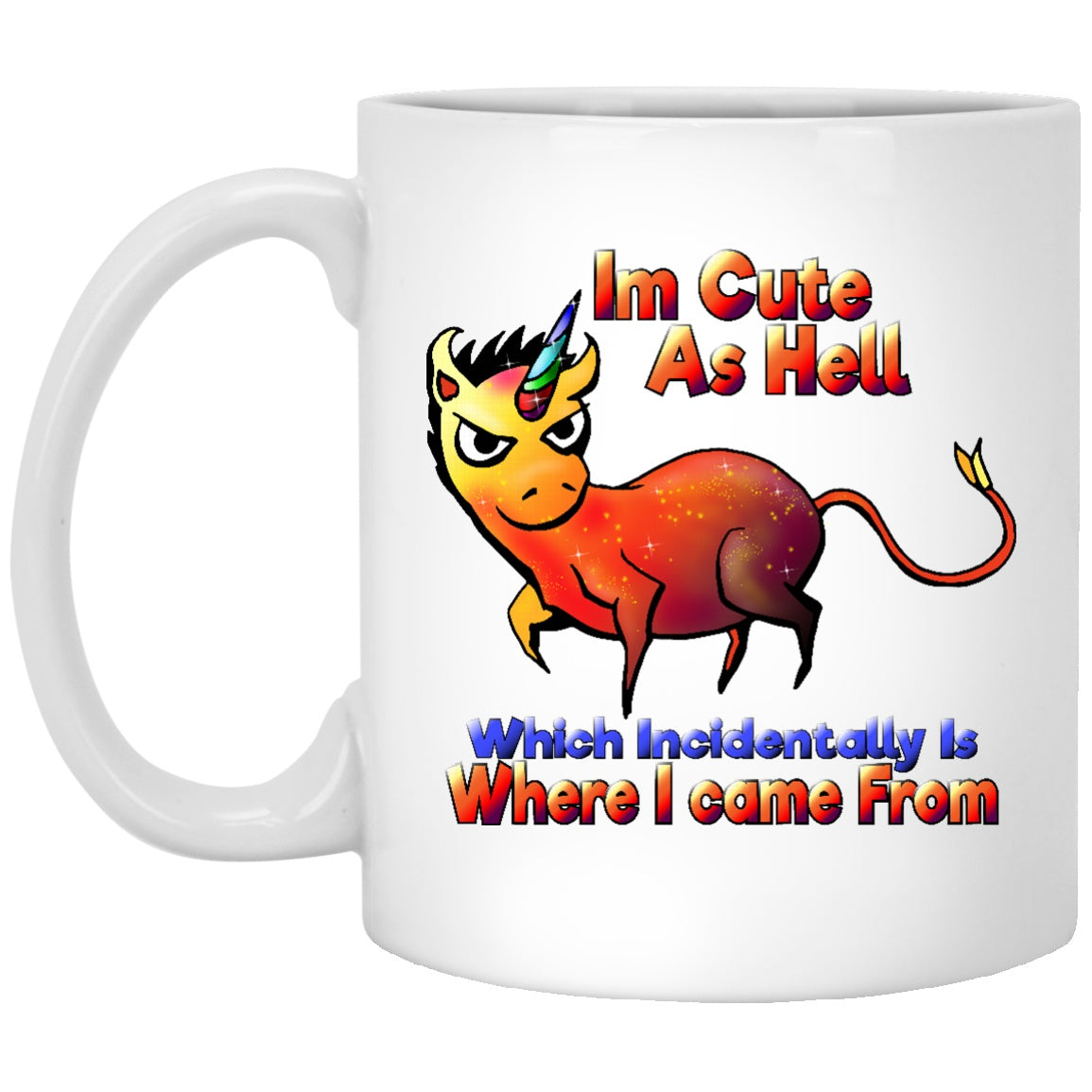 I'm Cute As Hell Unicorn Coffee Mug - GoneBold.gift