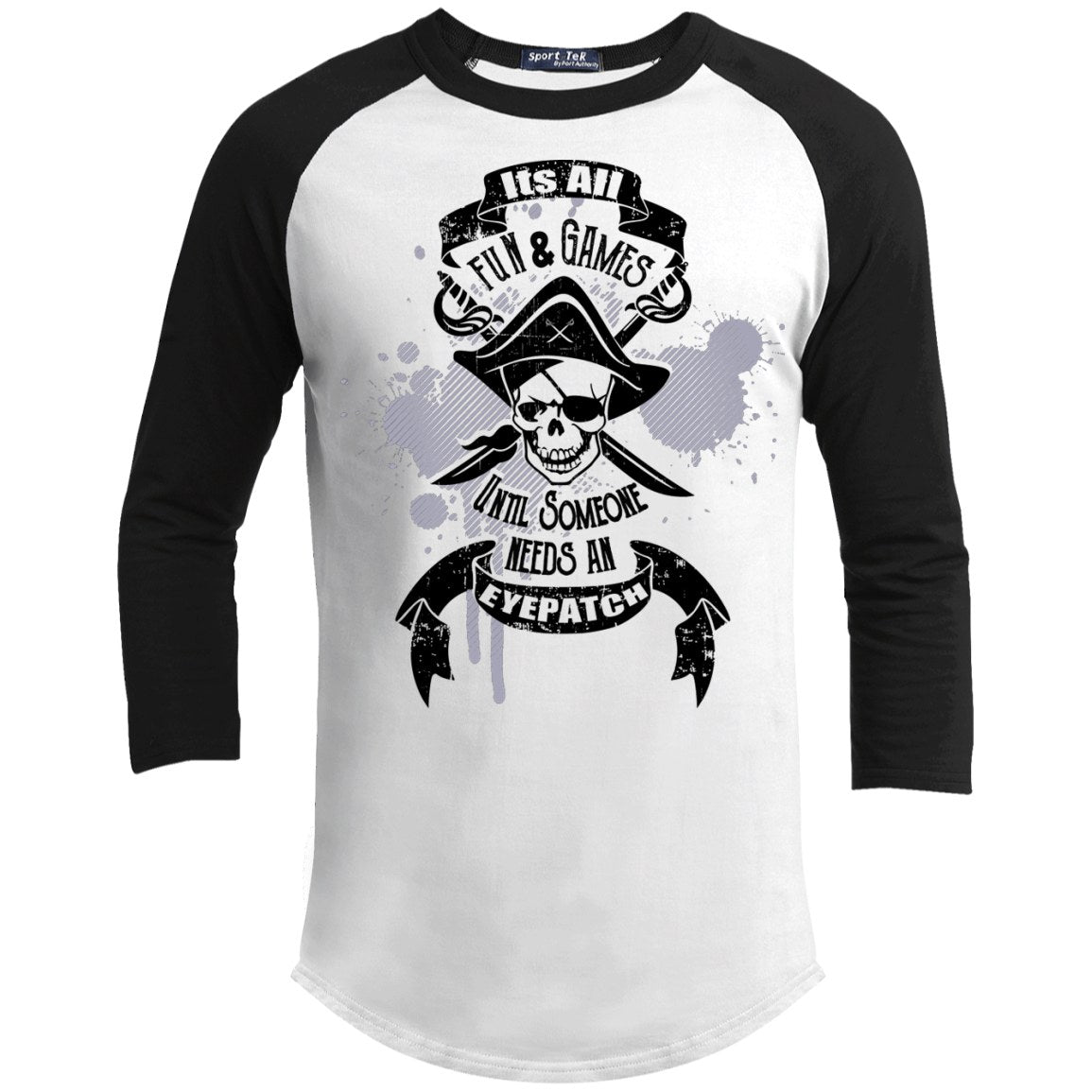 It's All Fun And Games Until Someone Needs An Eyepatch - Unisex and Women's Shirts - GoneBold.gift