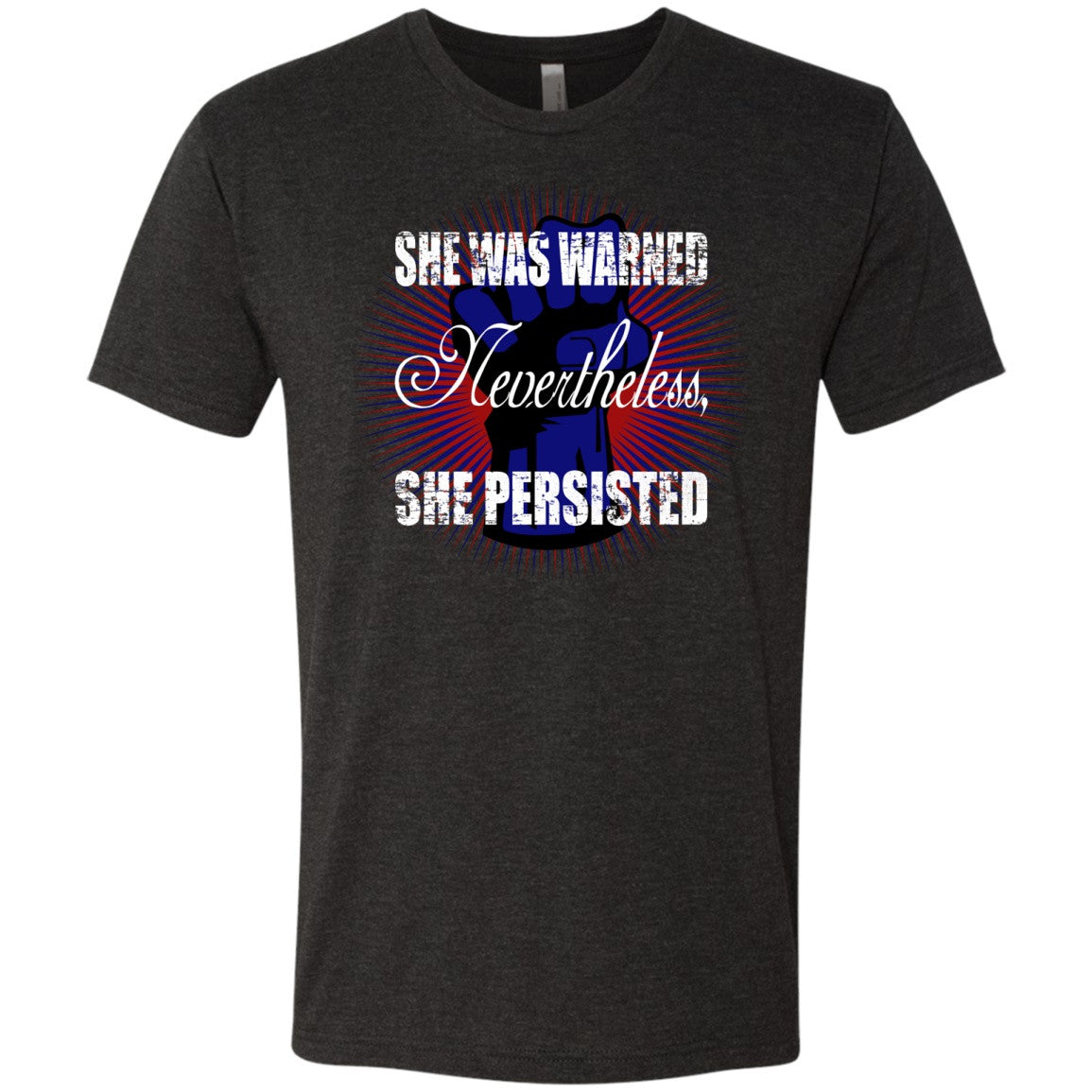 Nevertheless She Persisted - Men's T-Shirts - GoneBold.gift