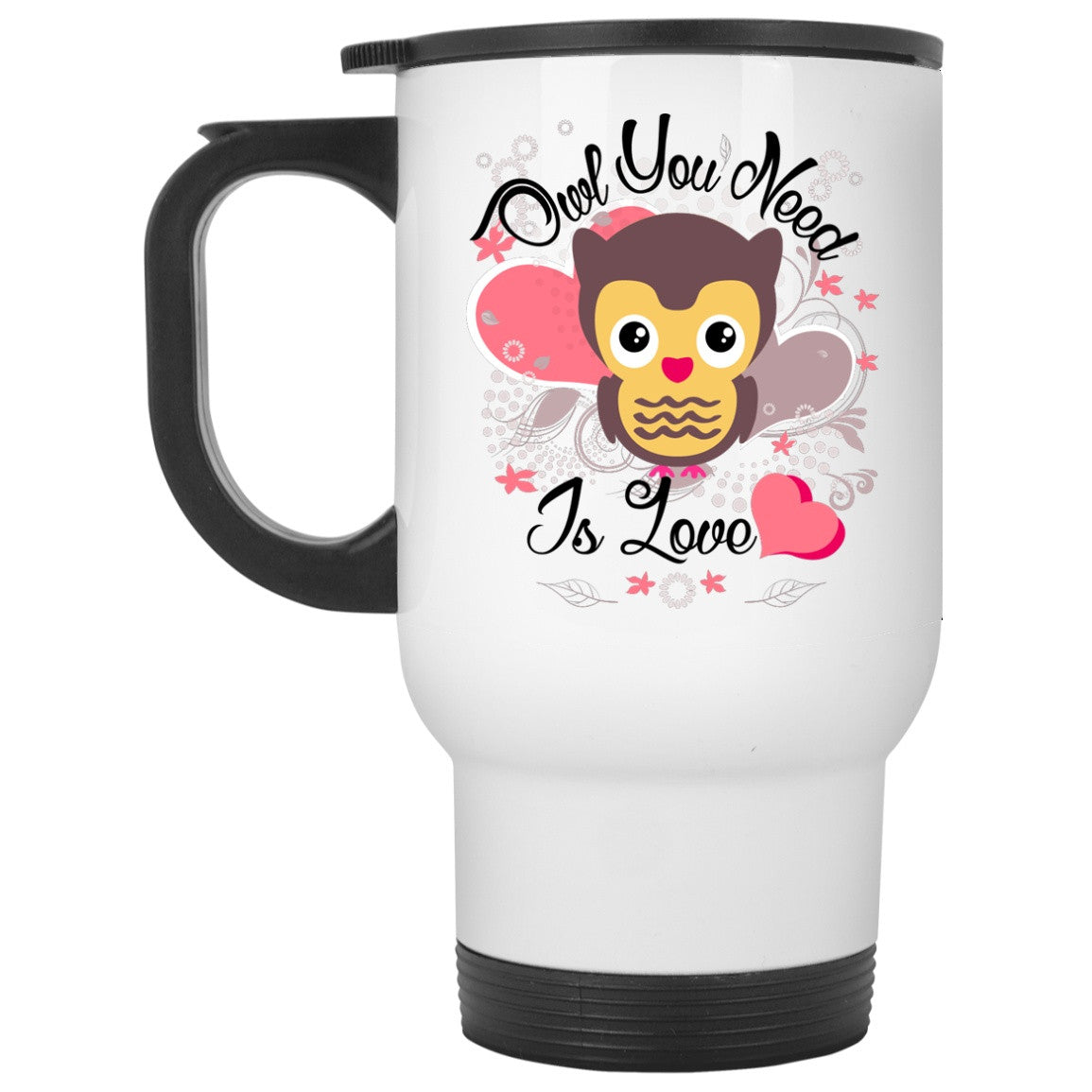 Owl You Need Is Love - Mugs and Bottles - GoneBold.gift