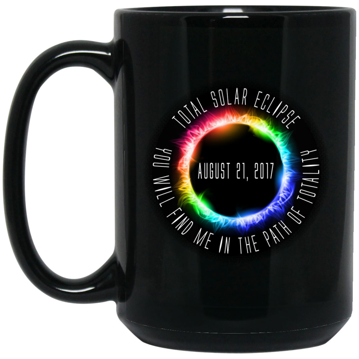 Total solar Eclipse Coffee Mug - Path Of Totality - GoneBold.gift