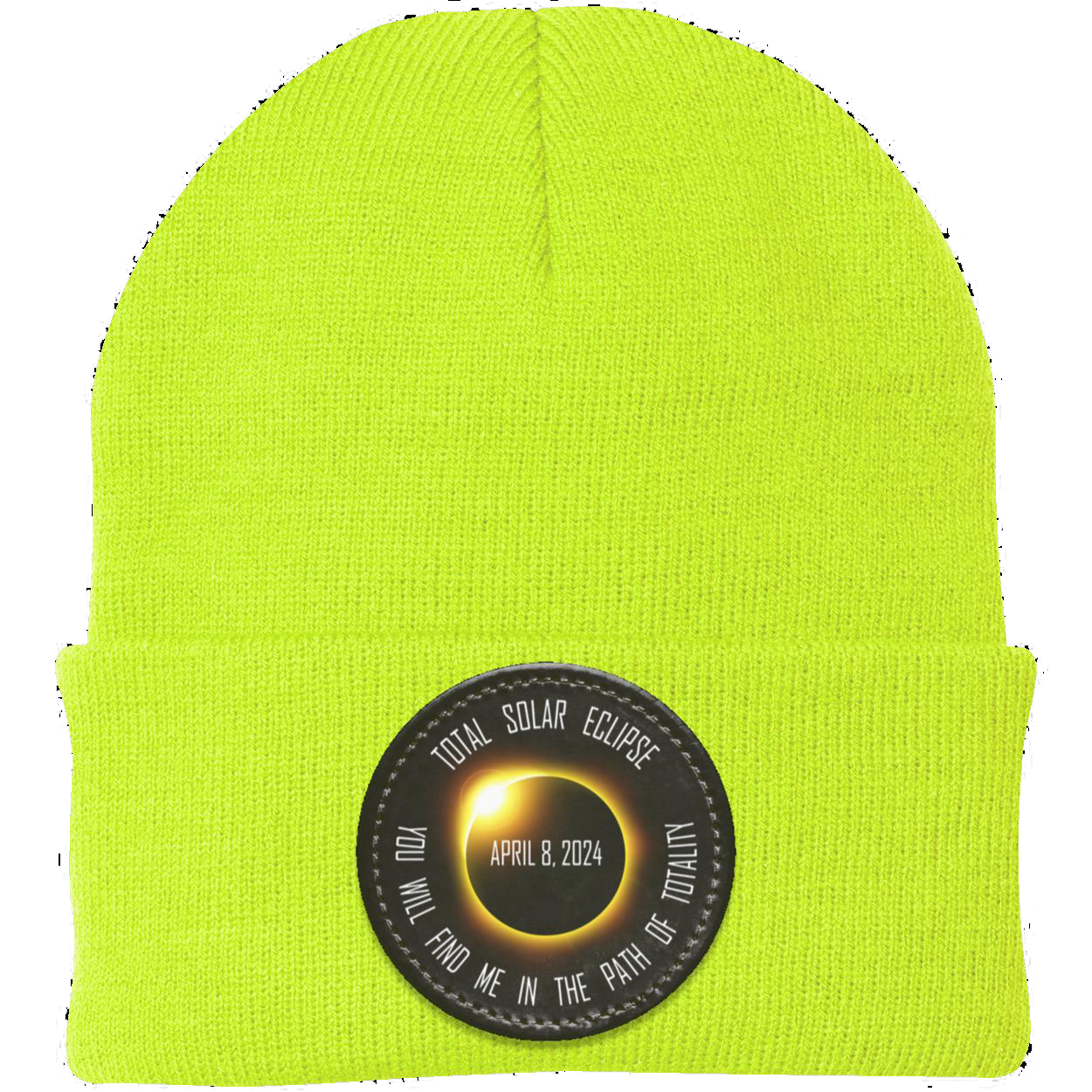 Total Solar Eclipse April 8 2024, You Will Find Me in the Path of Totality, 2024 Eclipse beanie Knit Cap - Patch