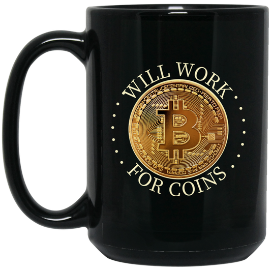 Bitcoin Mug - Will Work for Coins - GoneBold.gift