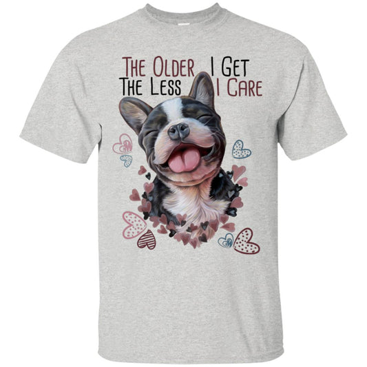 French Bulldog shirt, funny T-shirt, the Older I Get the Less I Care - GoneBold.gift